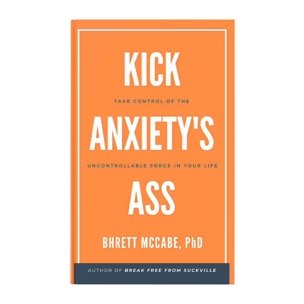Kick Anxiety's Ass