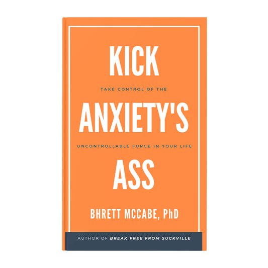 Kick Anxiety's Ass
